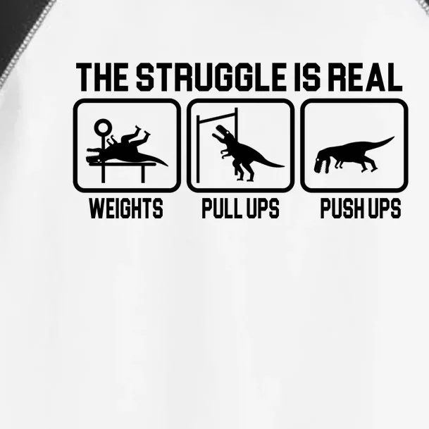 The Struggle Is Real Funny TRex Toddler Fine Jersey T-Shirt