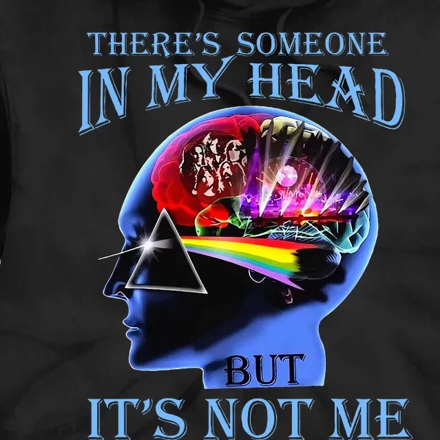 There’S Someone In My Head But It’S Not Me Tie Dye Hoodie