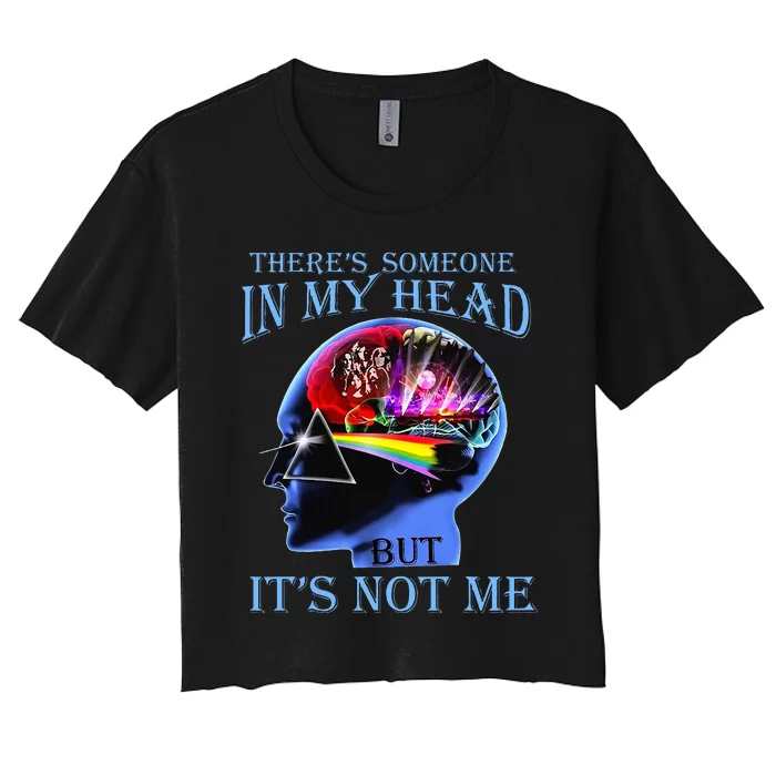 There’S Someone In My Head But It’S Not Me Women's Crop Top Tee