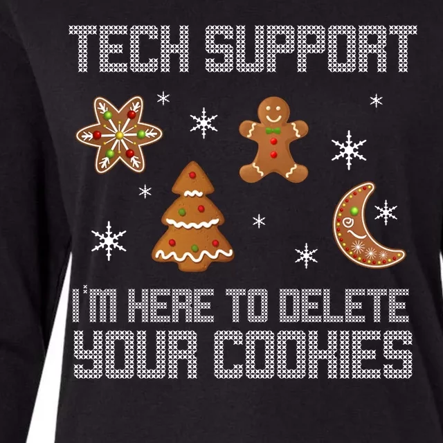 Tech Support I'm Here To Delete Your Cookies Womens Cotton Relaxed Long Sleeve T-Shirt