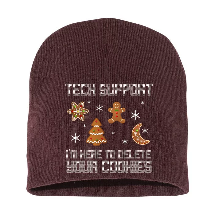 Tech Support I'm Here To Delete Your Cookies Short Acrylic Beanie