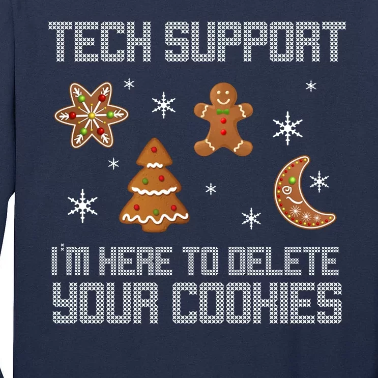 Tech Support I'm Here To Delete Your Cookies Tall Long Sleeve T-Shirt