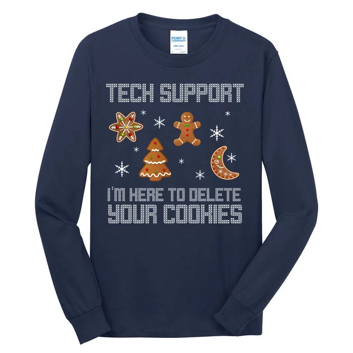 Tech Support I'm Here To Delete Your Cookies Tall Long Sleeve T-Shirt