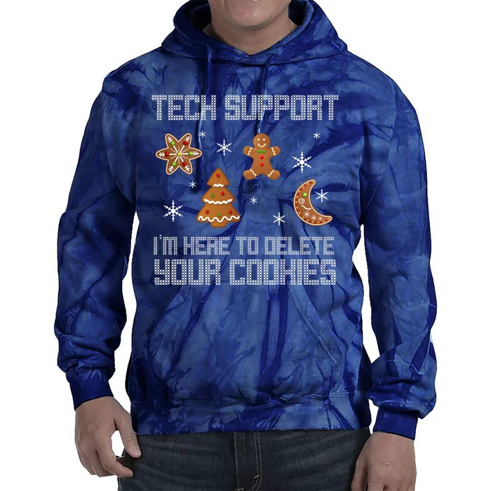 Tech Support I'm Here To Delete Your Cookies Tie Dye Hoodie