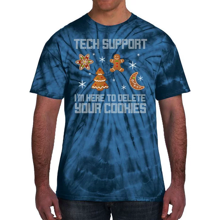 Tech Support I'm Here To Delete Your Cookies Tie-Dye T-Shirt