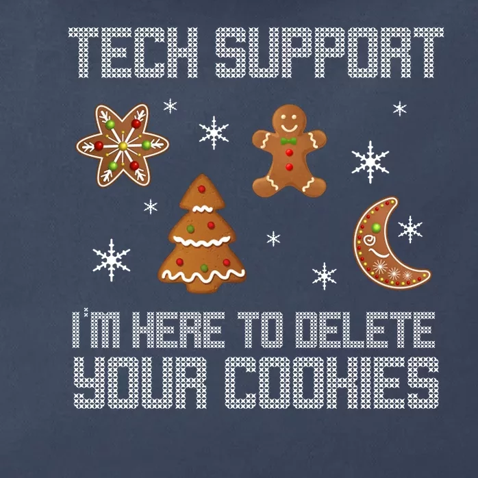 Tech Support I'm Here To Delete Your Cookies Zip Tote Bag