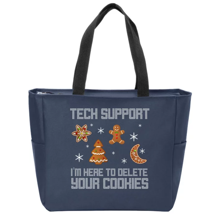 Tech Support I'm Here To Delete Your Cookies Zip Tote Bag