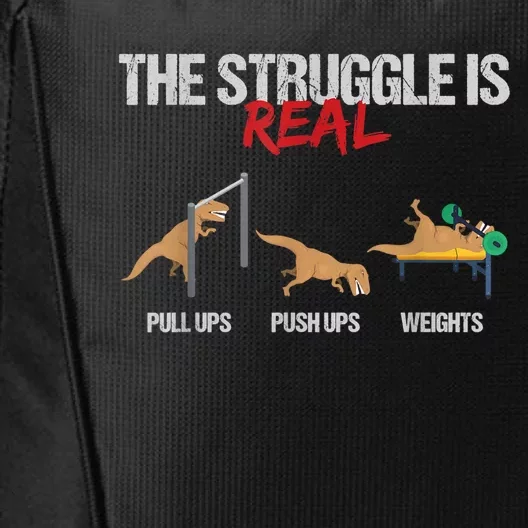 The Struggle Is Real T Rex Dinosaur Workout Fitness City Backpack