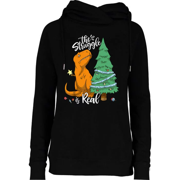 The Struggle Is Real Dinosaur Trex Christmas Tree Xmas Funny Womens Funnel Neck Pullover Hood