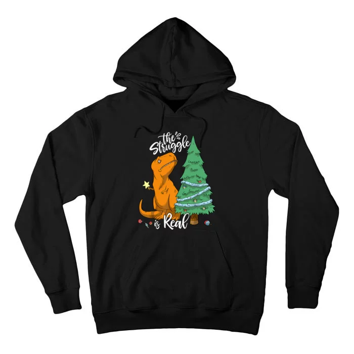 The Struggle Is Real Dinosaur Trex Christmas Tree Xmas Funny Tall Hoodie