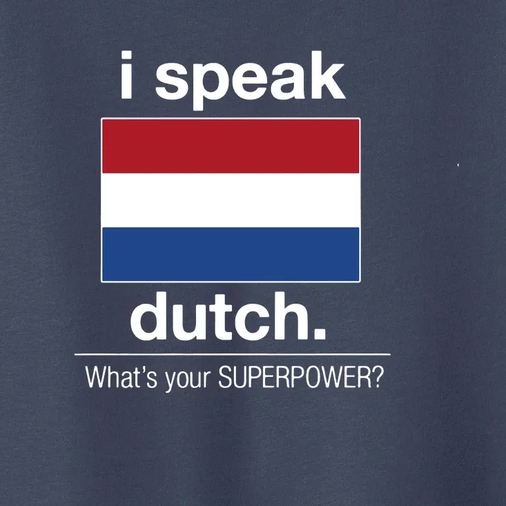 T Shirt I Speak Dutch Bilingual People Funny Gift Teacher Professor Toddler T-Shirt