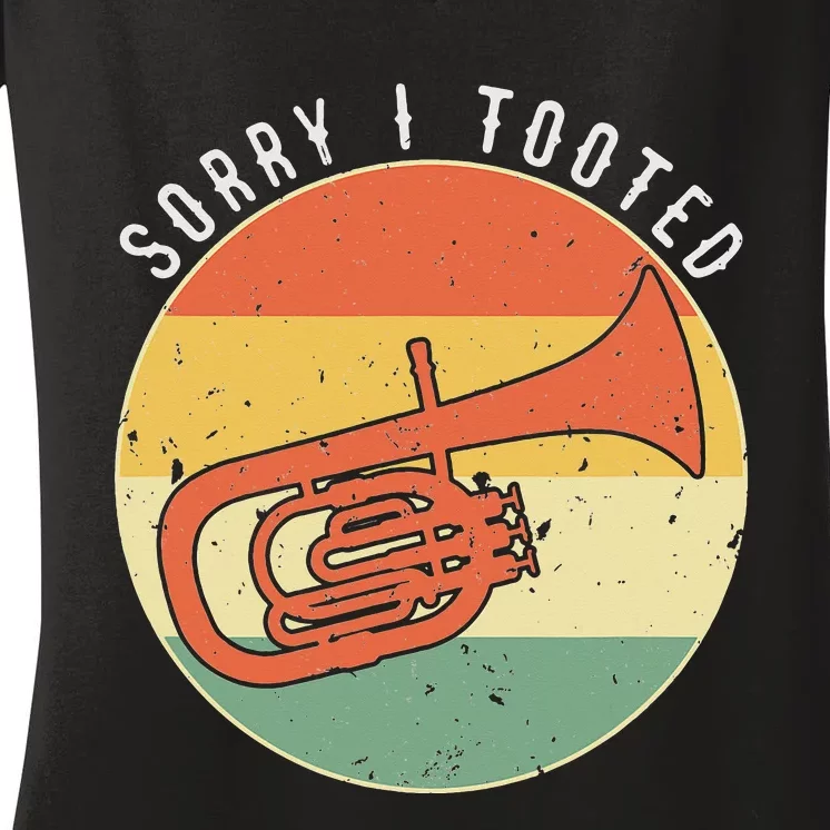 Tuba Sorry I Tooted Marching Band Tuba Women's V-Neck T-Shirt