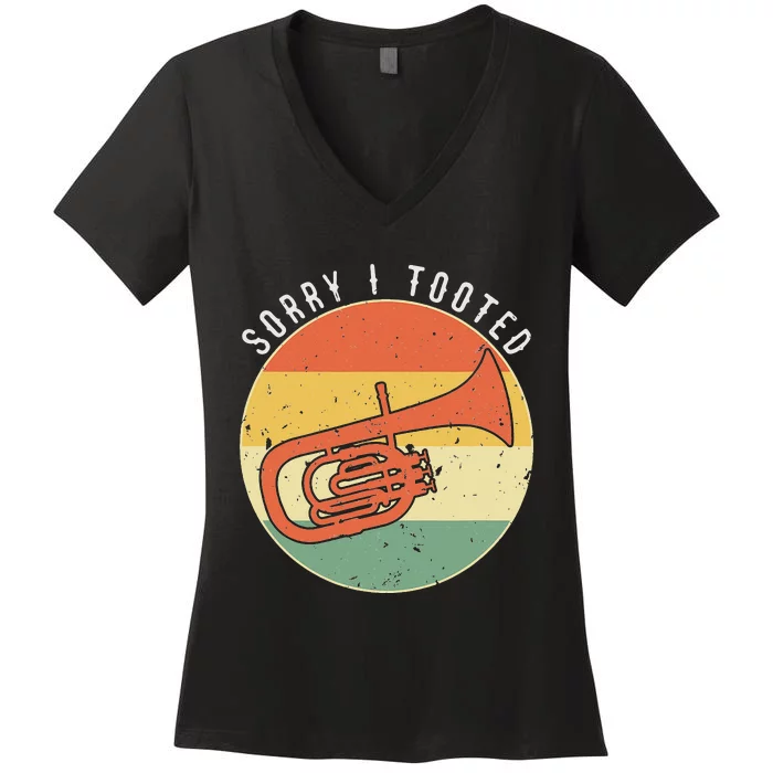 Tuba Sorry I Tooted Marching Band Tuba Women's V-Neck T-Shirt