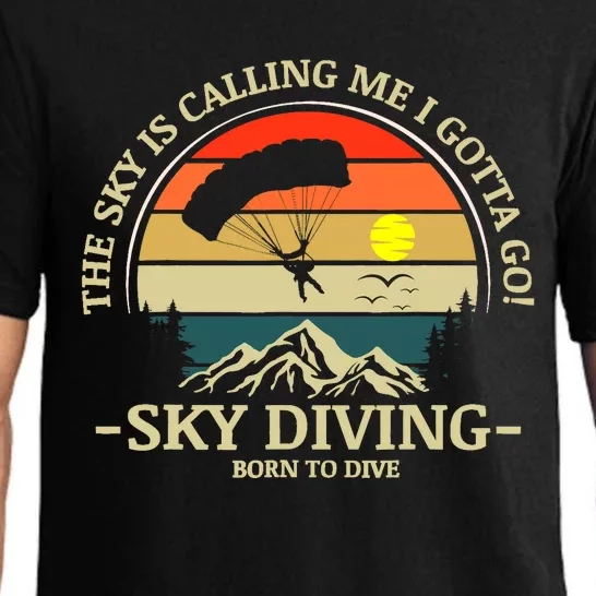 The Sky Is Calling Me I Gotta Go Skydiving Born To Dive Pajama Set