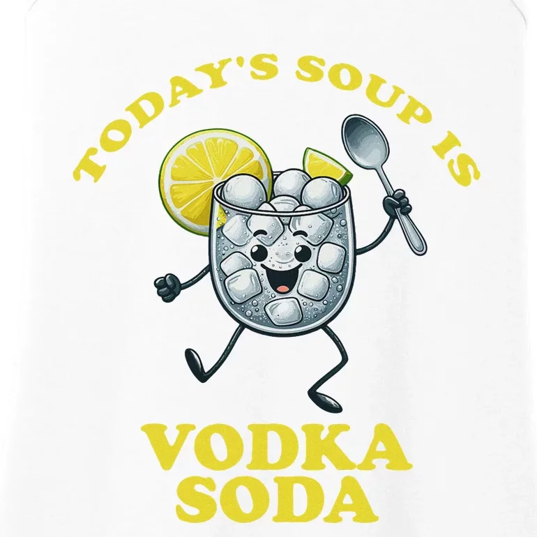 TodayS Soup Is Vodka Soda Ladies Essential Tank