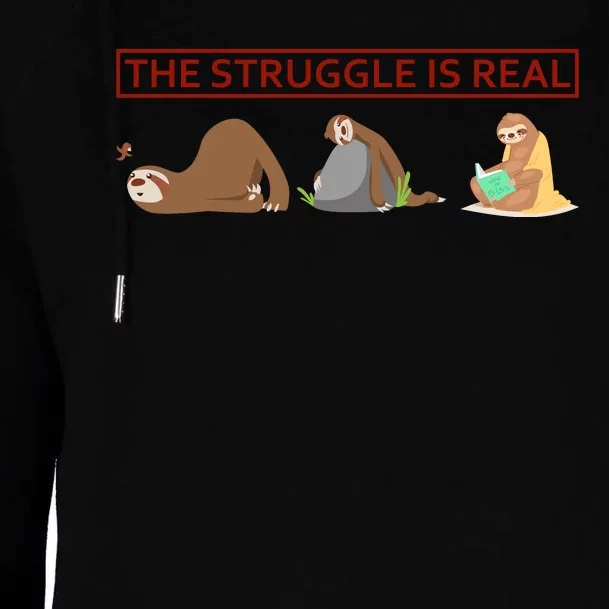 The Struggle Is Real Womens Funnel Neck Pullover Hood