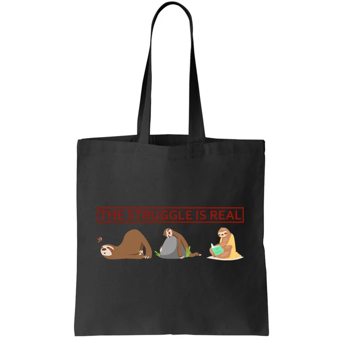 The Struggle Is Real Tote Bag