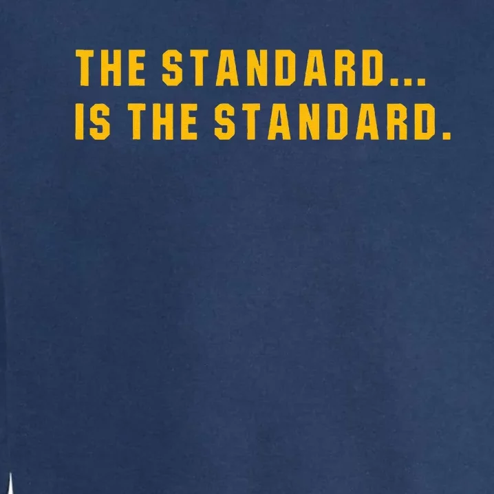 The Standard Is The Standard Pittsburgh Theme Football Garment-Dyed Sweatshirt