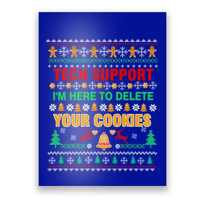 Tech Support IM Here To Delete Your Cookies Christmas Ugly Great Gift Poster