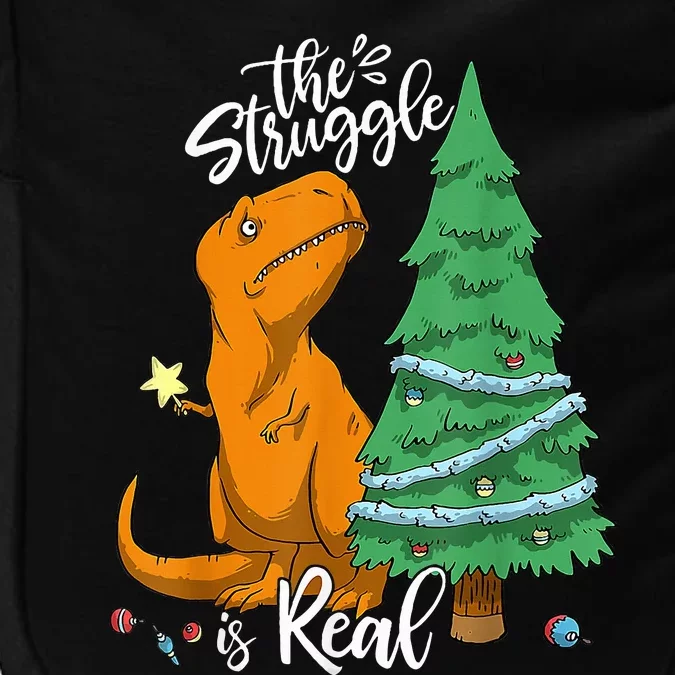 The Struggle Is Real Dinosaur Trex Christmas Tree Xmas Funny Impact Tech Backpack