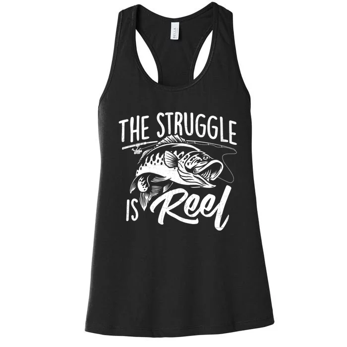 The Struggle Is Reel Fish Fishing Lover Angling Angler Women's Racerback Tank