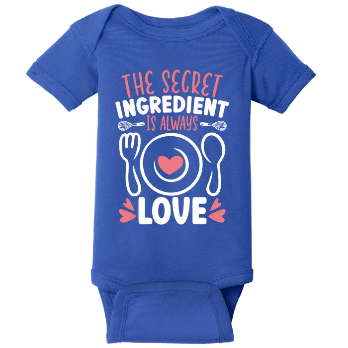 The Secret Ingredient Is Always Love Chef Cooking Culinary Gift Baby Bodysuit