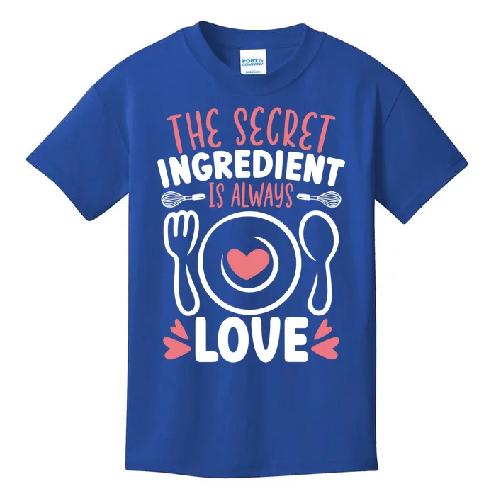 The Secret Ingredient Is Always Love Chef Cooking Culinary Gift Kids T-Shirt