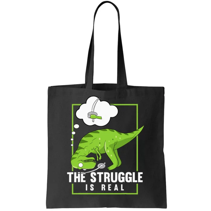 The Struggle Is Real Sword Fighting Dinosaur Fencer Fencing Tote Bag