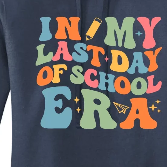 Teacher Student In My Last Day Of School Era Graduate Groovy Cool Gift Women's Pullover Hoodie