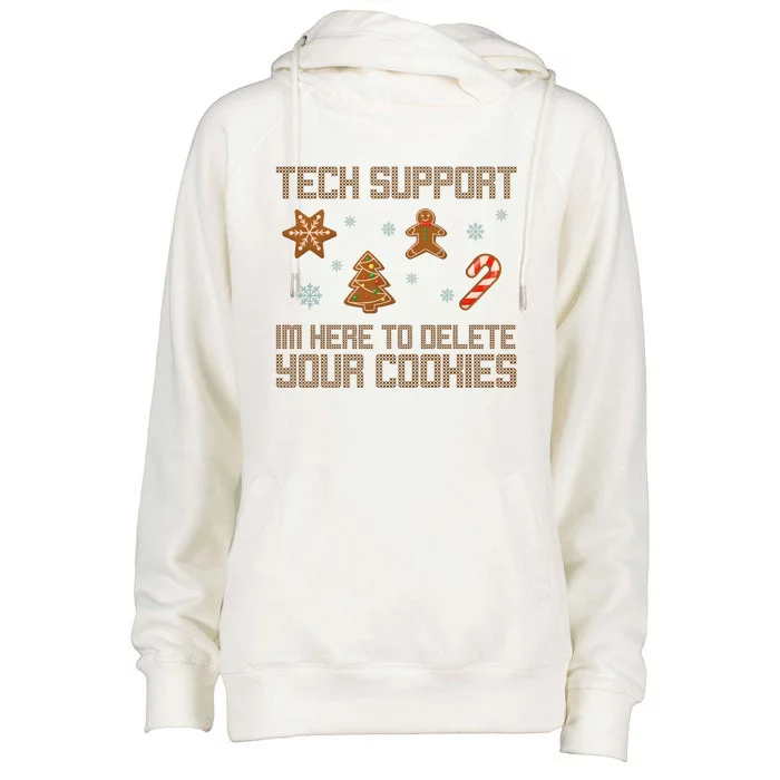 Tech Support I'm Here To Delete Your Cookies Funny Christmas Womens Funnel Neck Pullover Hood