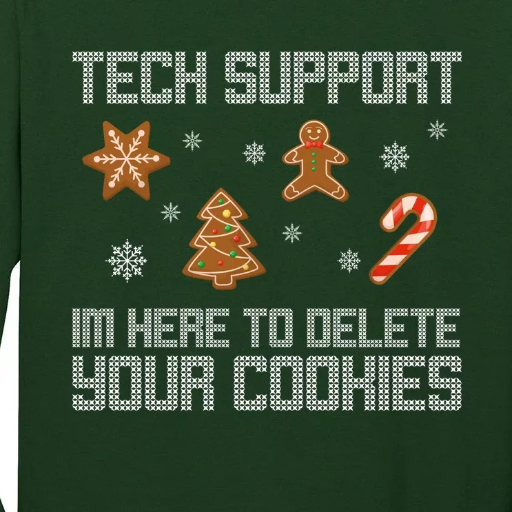 Tech Support I'm Here To Delete Your Cookies Funny Christmas Tall Long Sleeve T-Shirt