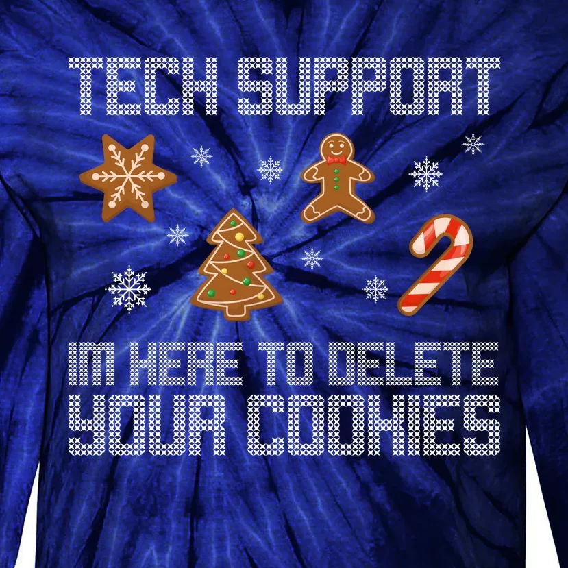 Tech Support I'm Here To Delete Your Cookies Funny Christmas Tie-Dye Long Sleeve Shirt