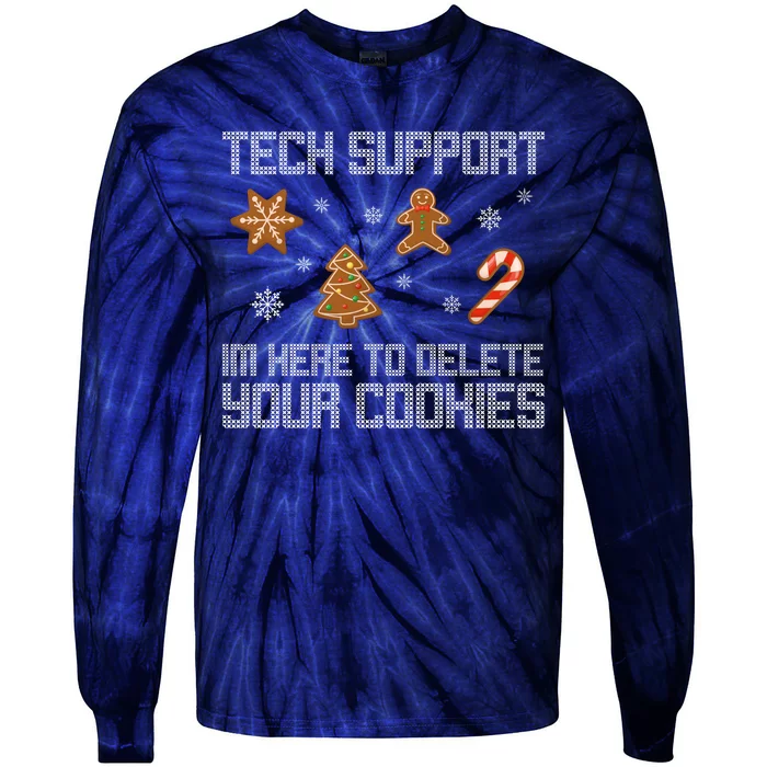 Tech Support I'm Here To Delete Your Cookies Funny Christmas Tie-Dye Long Sleeve Shirt