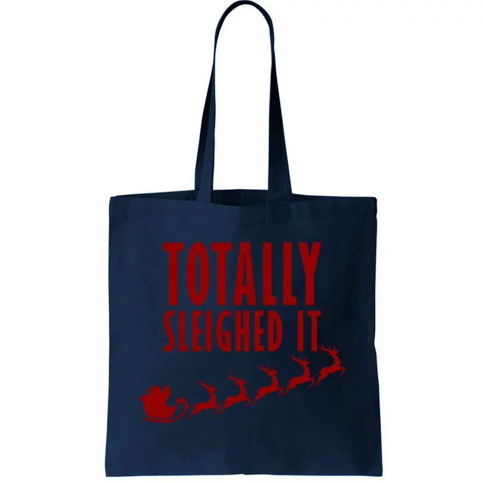 Totally Sleighed It Christmas Tote Bag