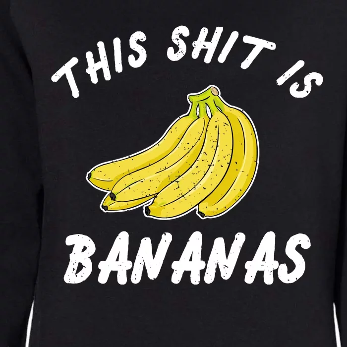 This Shit Is Bananas Womens California Wash Sweatshirt