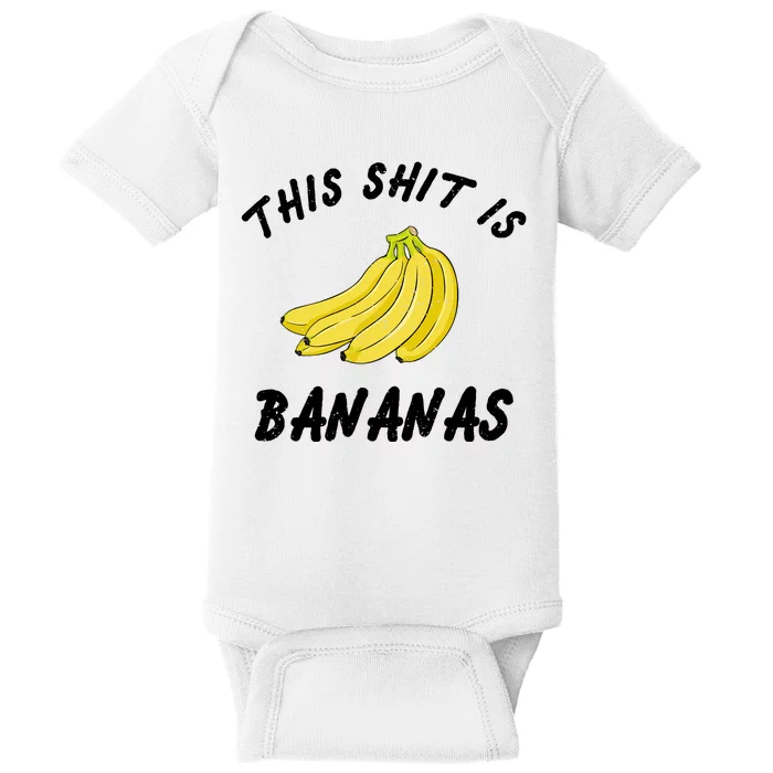 This Shit Is Bananas Baby Bodysuit