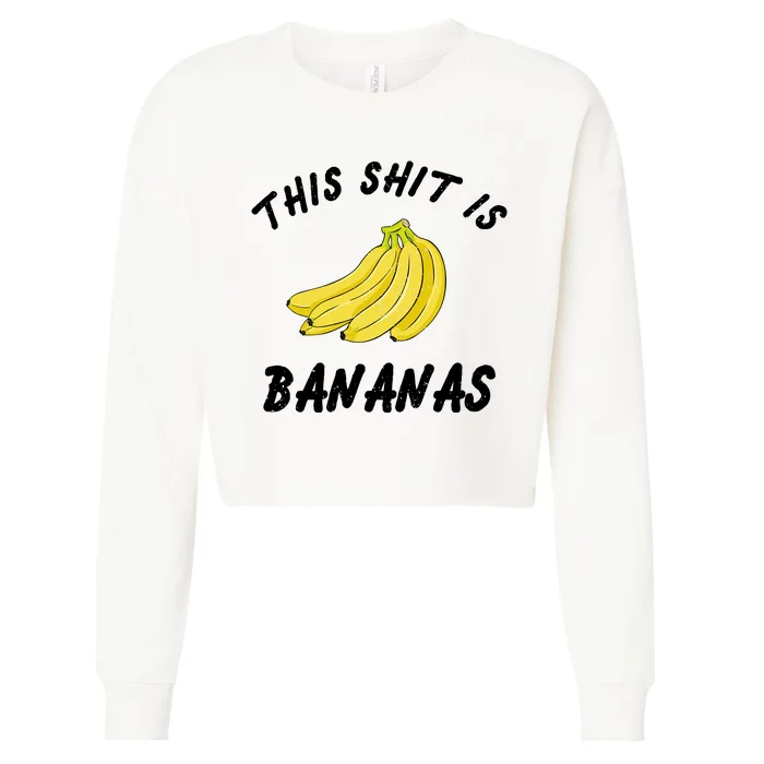 This Shit Is Bananas Cropped Pullover Crew