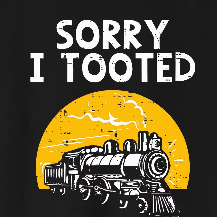 Train Sorry I Tooted Funny Locomotive Railroad Women's Crop Top Tee