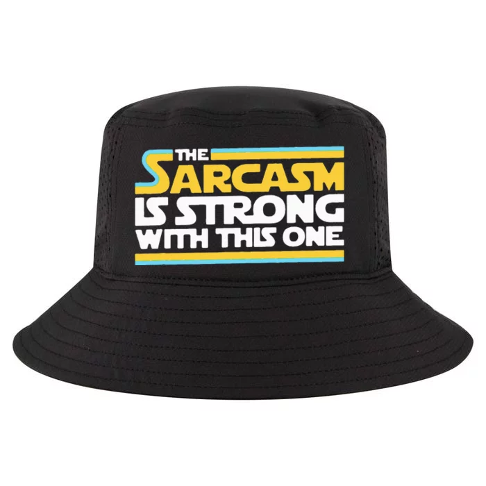 The Sarcasm Is Strong With This One Funny Sarcastic Cool Comfort Performance Bucket Hat