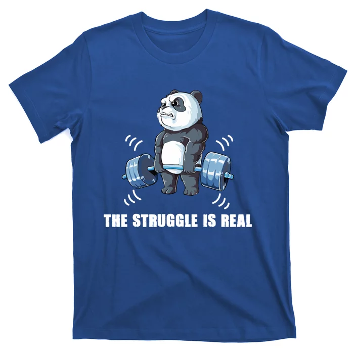 The Struggle Is Real Panda Funny Cool Gift T-Shirt