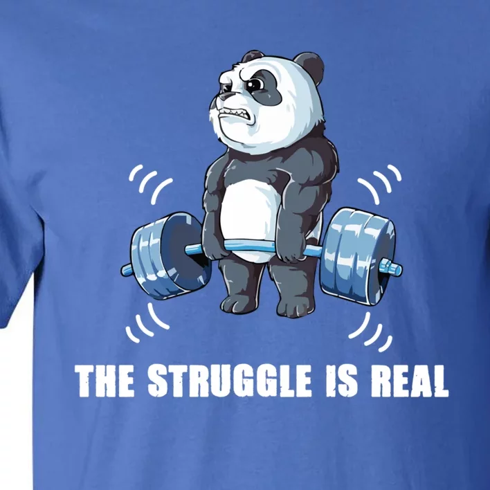 The Struggle Is Real Panda Funny Cool Gift Tall T-Shirt