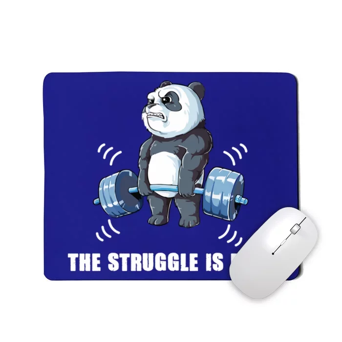 The Struggle Is Real Panda Funny Cool Gift Mousepad