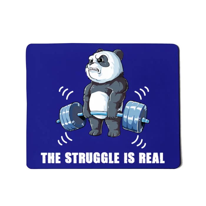 The Struggle Is Real Panda Funny Cool Gift Mousepad