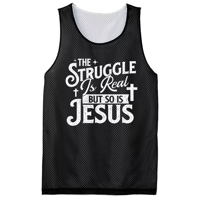 The Struggle Is Real But So Is Jesus Christian Faith Mesh Reversible Basketball Jersey Tank