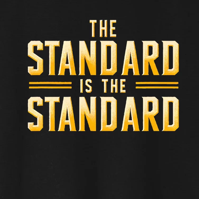 The Standard Is The Standard Pittsburgh Football Theme Women's Crop Top Tee