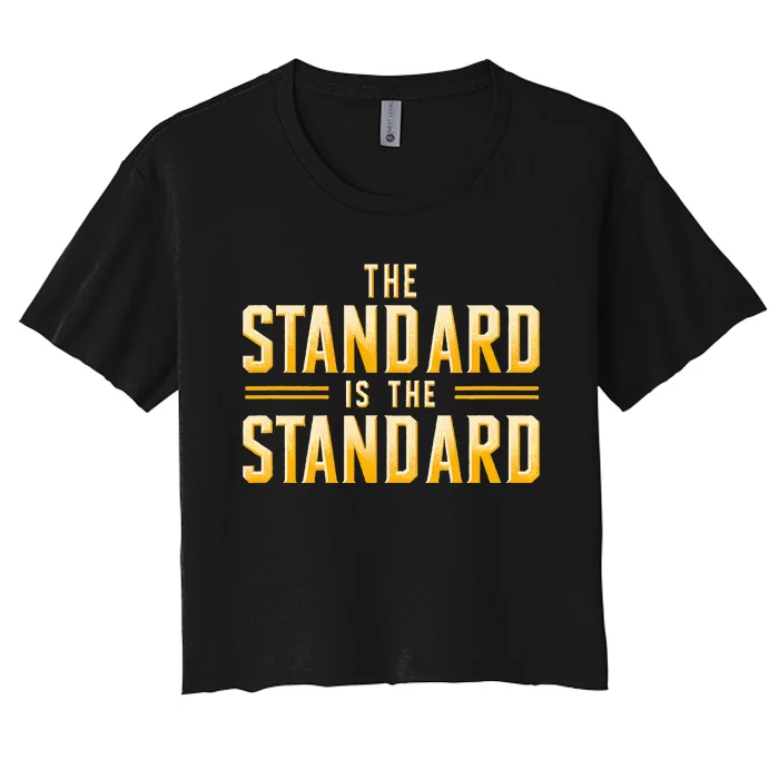 The Standard Is The Standard Pittsburgh Football Theme Women's Crop Top Tee