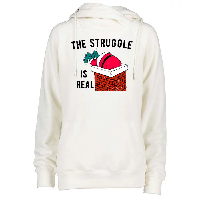 The Struggle Is Real Santa Funny Holiday Womens Funnel Neck Pullover Hood