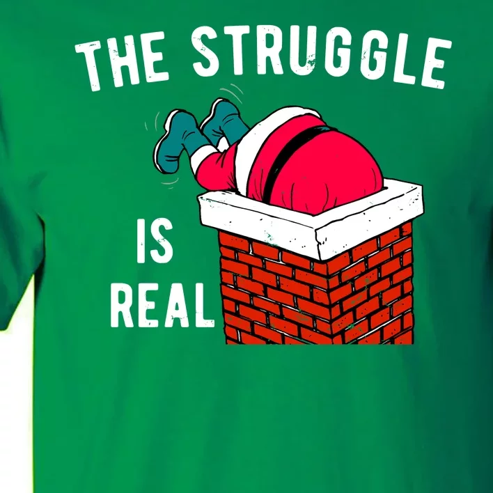 The Struggle Is Real Santa Funny Holiday Tall T-Shirt