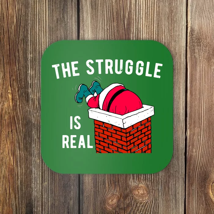 The Struggle Is Real Santa Funny Holiday Coaster