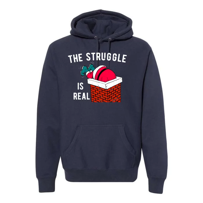 The Struggle Is Real Santa Funny Holiday Premium Hoodie